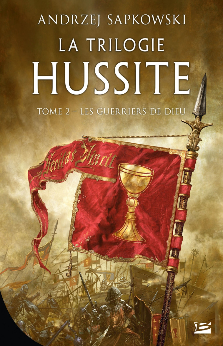 LA TRILOGIE HUSSITE T02 LES GUERRIERS DE DIEU - SAPKOWSKI ANDRZEJ - BRAGELONNE