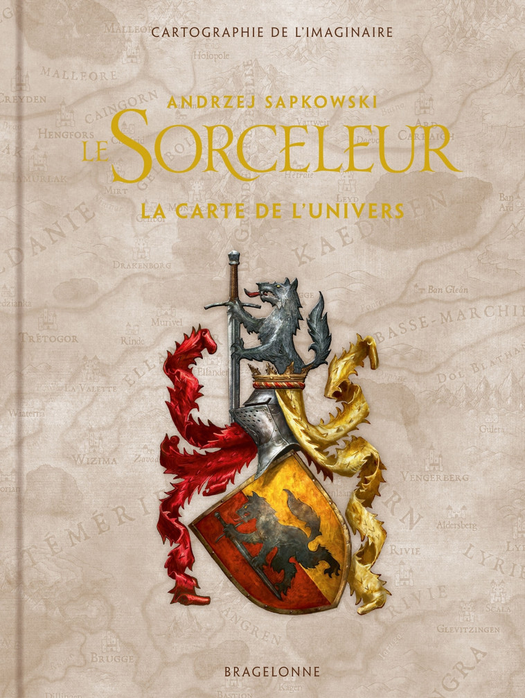 LE SORCELEUR : LA CARTE DE L'UNIVERS - SAPKOWSKI ANDRZEJ - BRAGELONNE