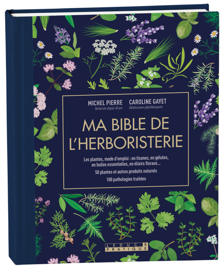 BIBLE DE L'HERBORISTERIE, EDITION LUXE (MA) - GAYET CAROLINE - LEDUC