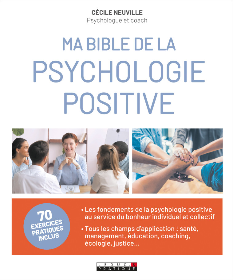 MA BIBLE DE LA PSYCHOLOGIE POSITIVE - NEUVILLE CECILE - LEDUC