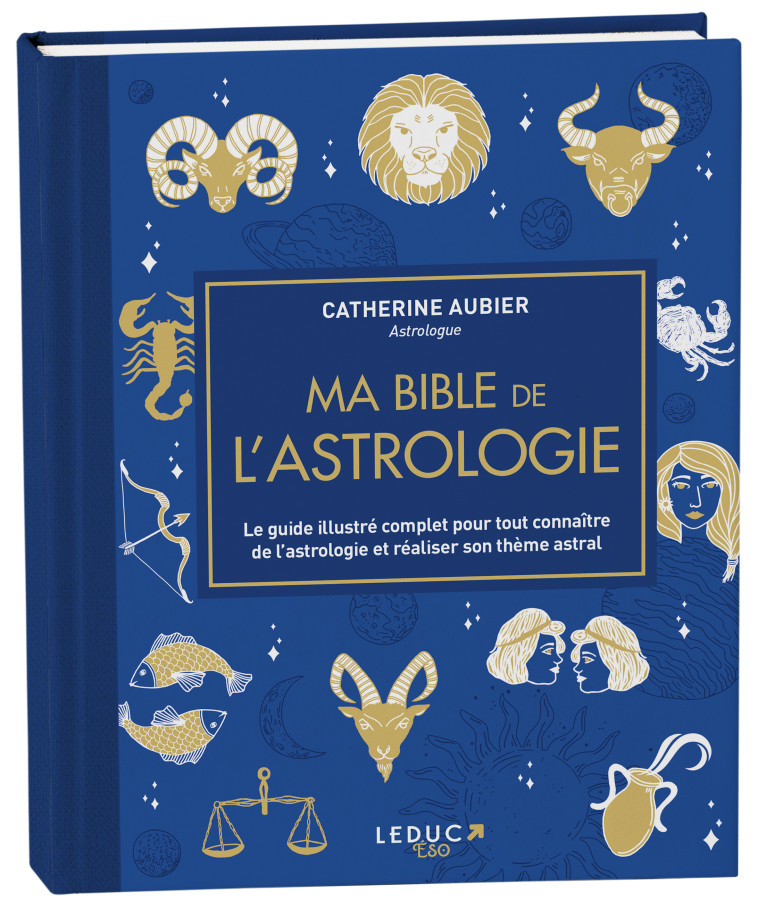 MA BIBLE DE L'ASTROLOGIE - AUBIER CATHERINE - LEDUC