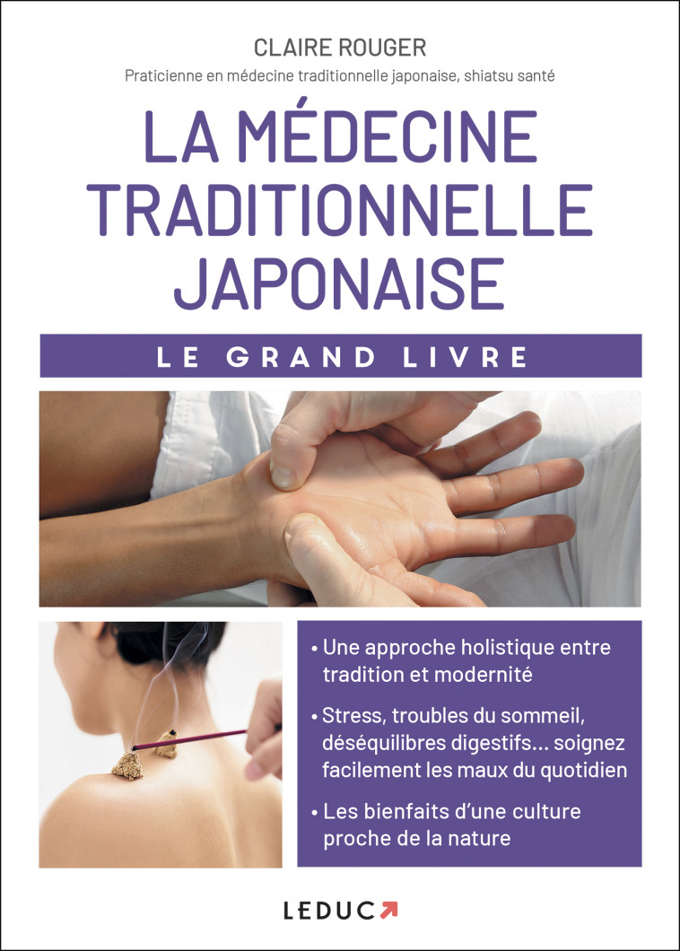 LA MEDECINE TRADITIONNELLE JAPONAISE - LE G RAND LIVRE - ROUGER CLAIRE - LEDUC