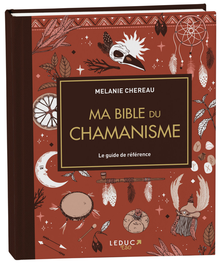 MA BIBLE DU CHAMANISME - CHEREAU MELANIE - LEDUC