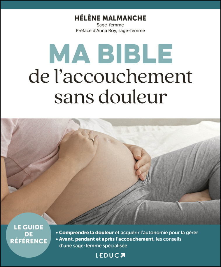 MA BIBLE DE L ACCOUCHEMENT SANS DOULEUR - MALMANCHE HELENE - LEDUC