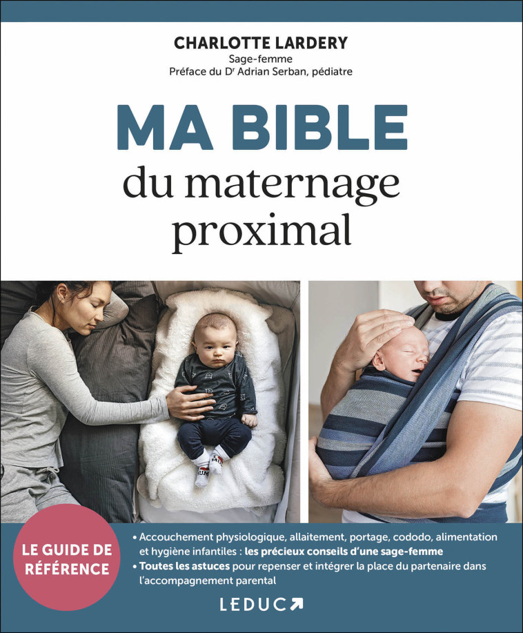 MA BIBLE DU MATERNAGE PROXIMAL - LARDERY/SERBAN - LEDUC