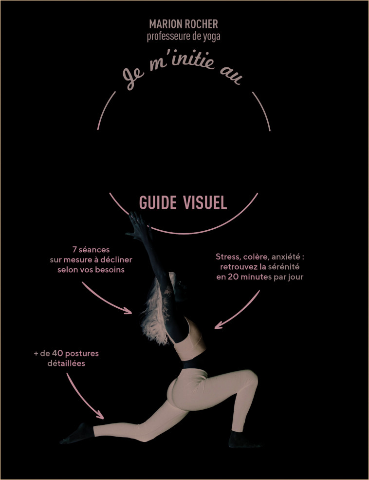 JE M'INITIE AU YOGA DES EMOTIONS - GUIDE VISUEL - ROCHER MARION - LEDUC