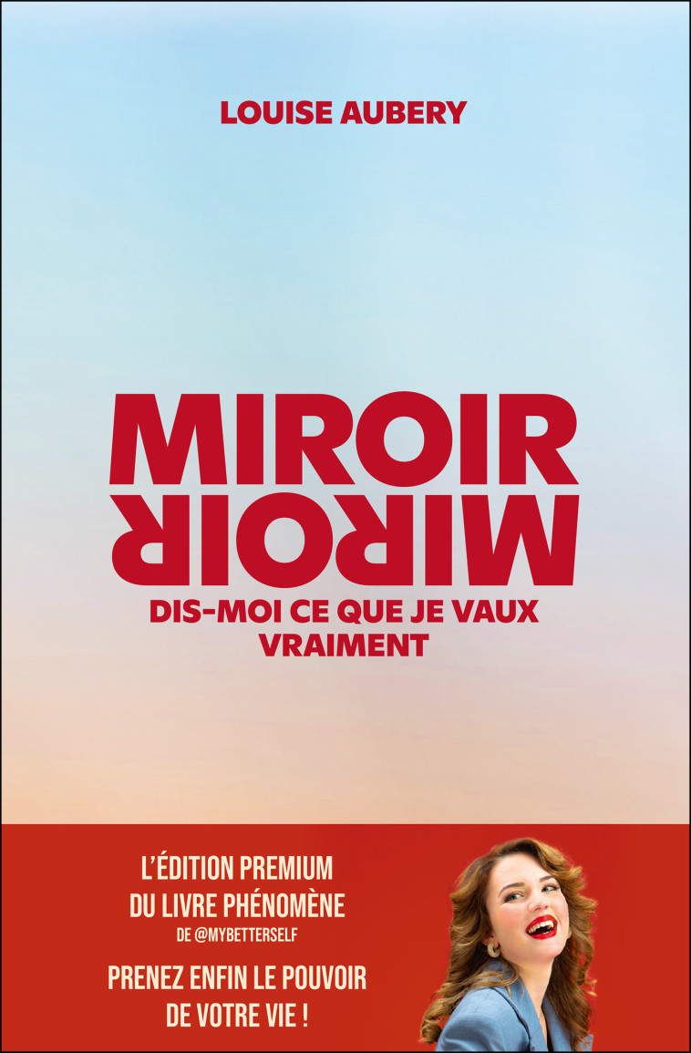 MIROIR, MIROIR DIS-MOI CE QUE JE VAUX VRAIMENT - AUBERY LOUISE - LEDUC