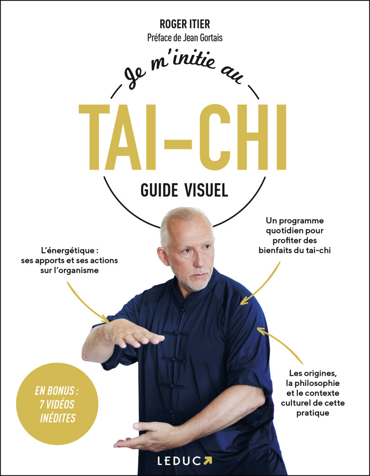 JE M'INITIE AU TAI CHI  GUIDE VISUEL - ITIER ROGER - LEDUC