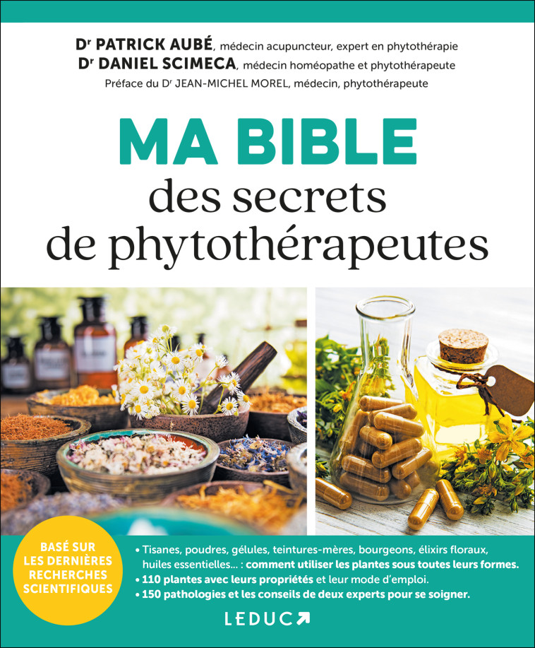 MA BIBLE DES SECRETS DE PHYTOTHERAPEUTES - AUBE/SCIMECA - LEDUC