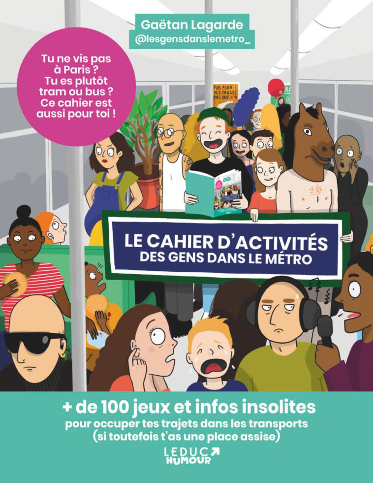 LE CAHIER D ACTIVITES DES GENS DANS LE METRO - LAGARDE/MORINEAU LEA - LEDUC