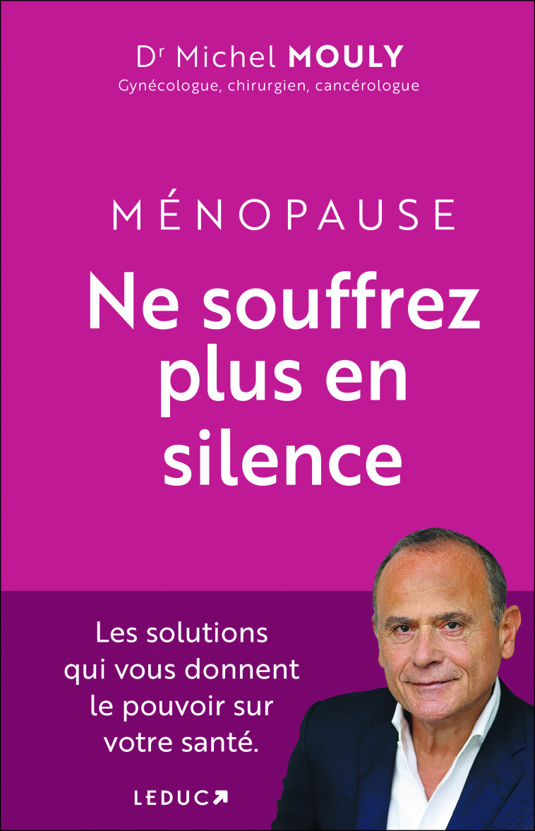 MENOPAUSE : VOUS AVEZ LE POUVOIR ! - MOULY DR MICHEL - LEDUC