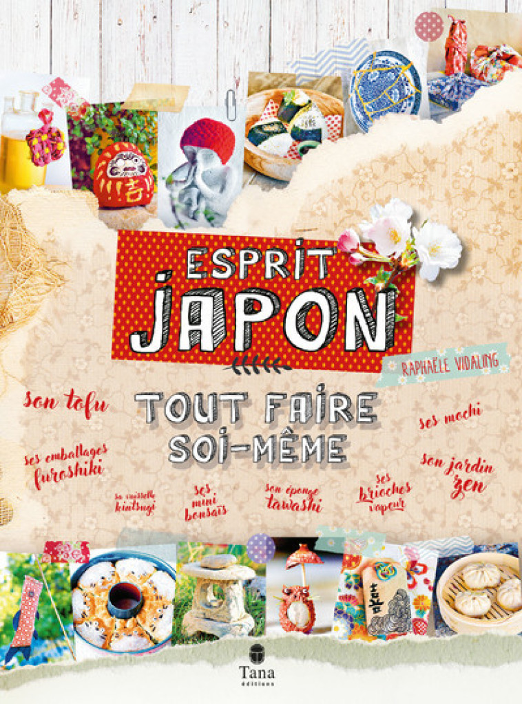 TOUT FAIRE SOI-MEME ESPRIT JAPON - VIDALING RAPHAELE - TANA