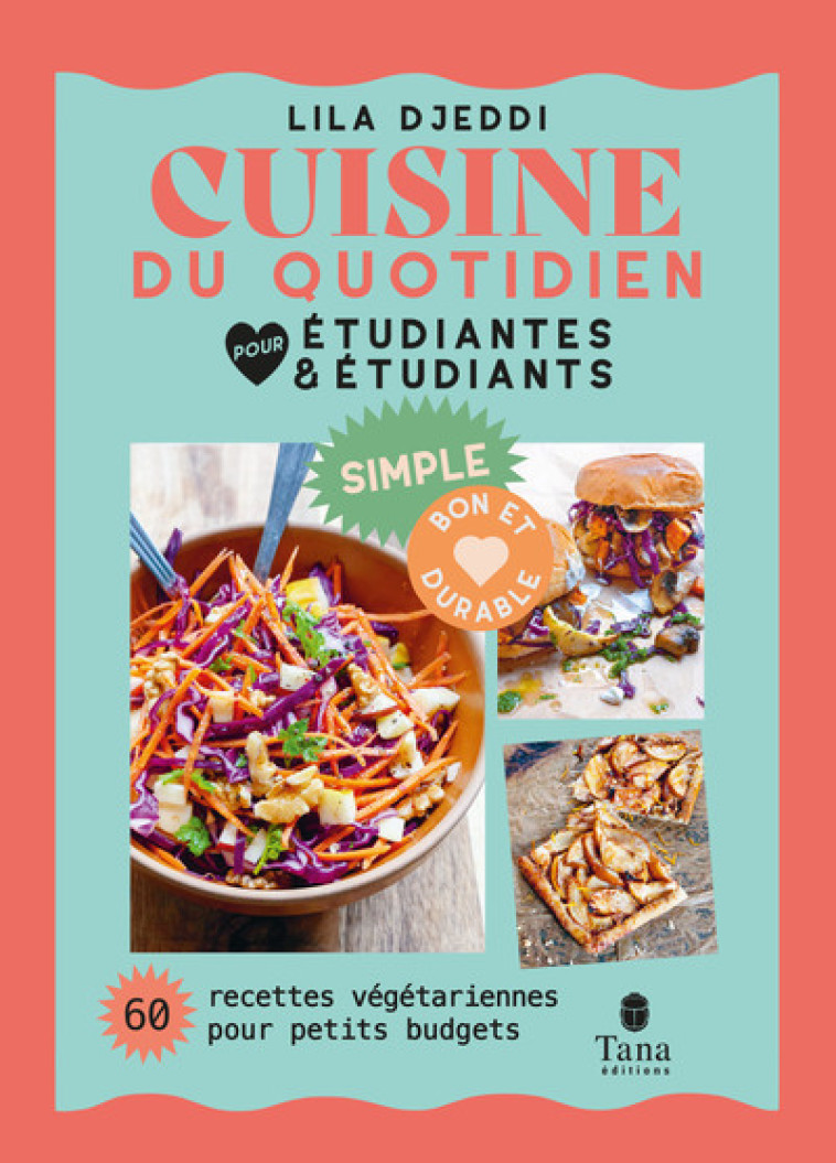 CUISINE DU QUOTIDIEN POUR ETUDIANTES & ETUDIANTS - DJEDDI LILA - TANA