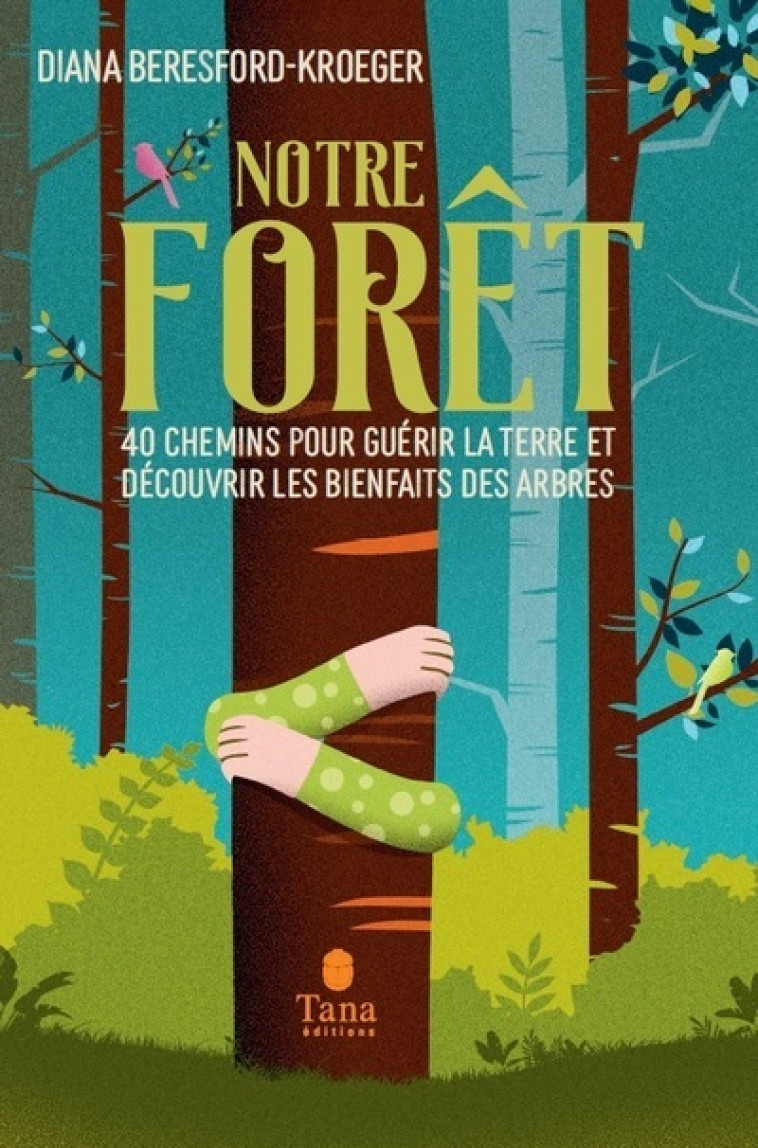 NOTRE FORET - BERESFORD KROEGER D. - TANA