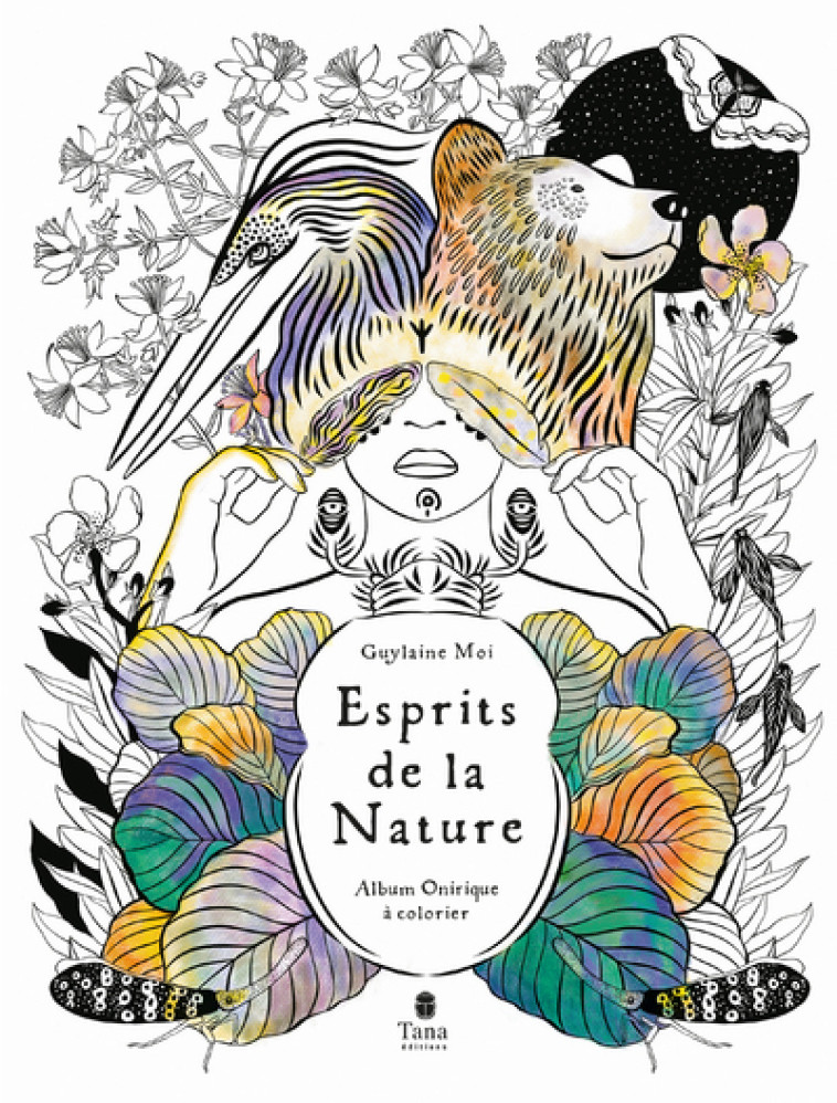 ESPRITS DE LA NATURE - MOI GUYLAINE - TANA