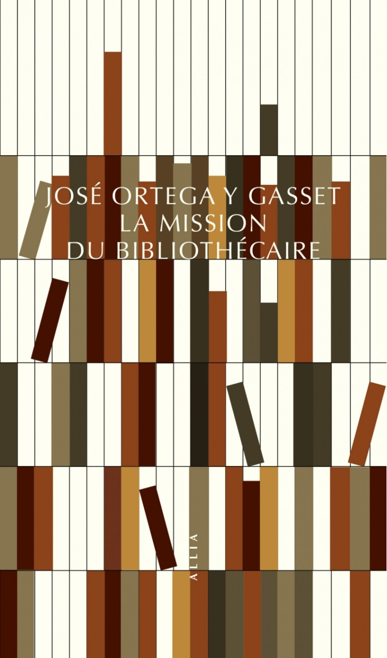 LA MISSION DU BIBLIOTHECAIRE - ORTEGA Y GASSET JOSE - ALLIA