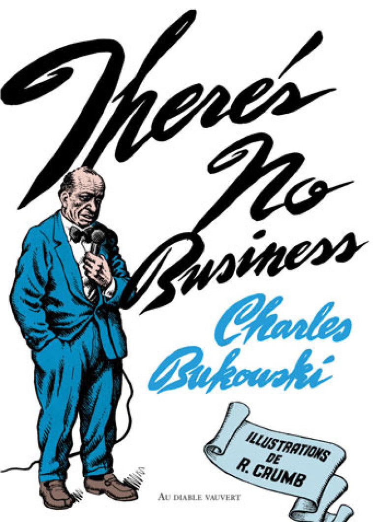 THERE'S NO BUSINESS - BUKOWSKI CHARLES - DIABLE VAUVERT