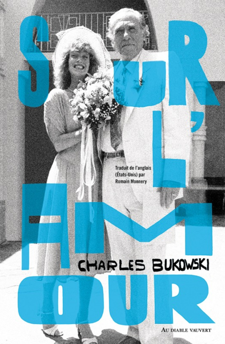 SUR L'AMOUR - BUKOWSKI CHARLES - DIABLE VAUVERT