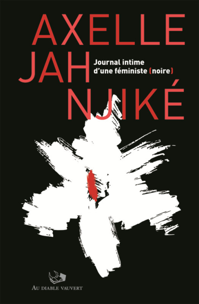 JOURNAL INTIME D'UNE FEMINISTE NOIRE - JAH NJIKE AXELLE - DIABLE VAUVERT