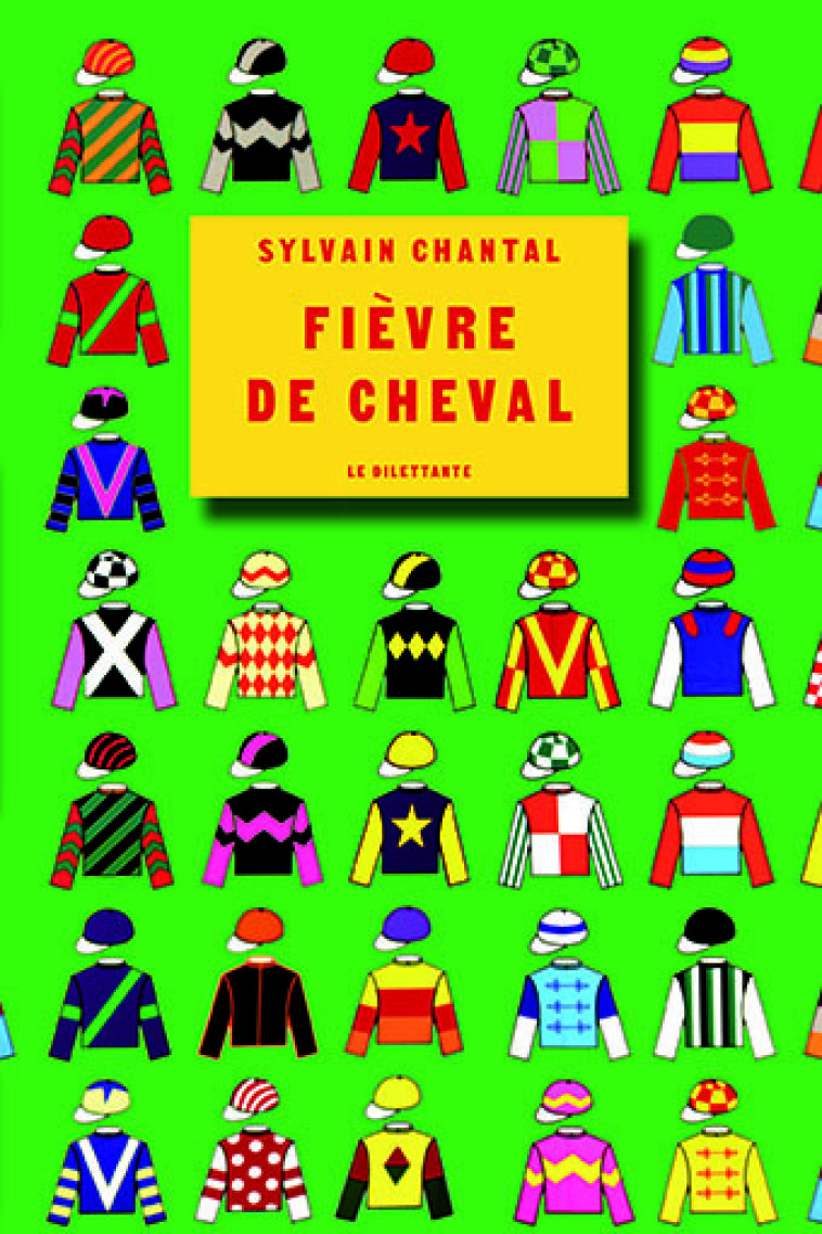 FIEVRE DE CHEVAL - CHANTAL SYLVAIN - LE DILETTANTE