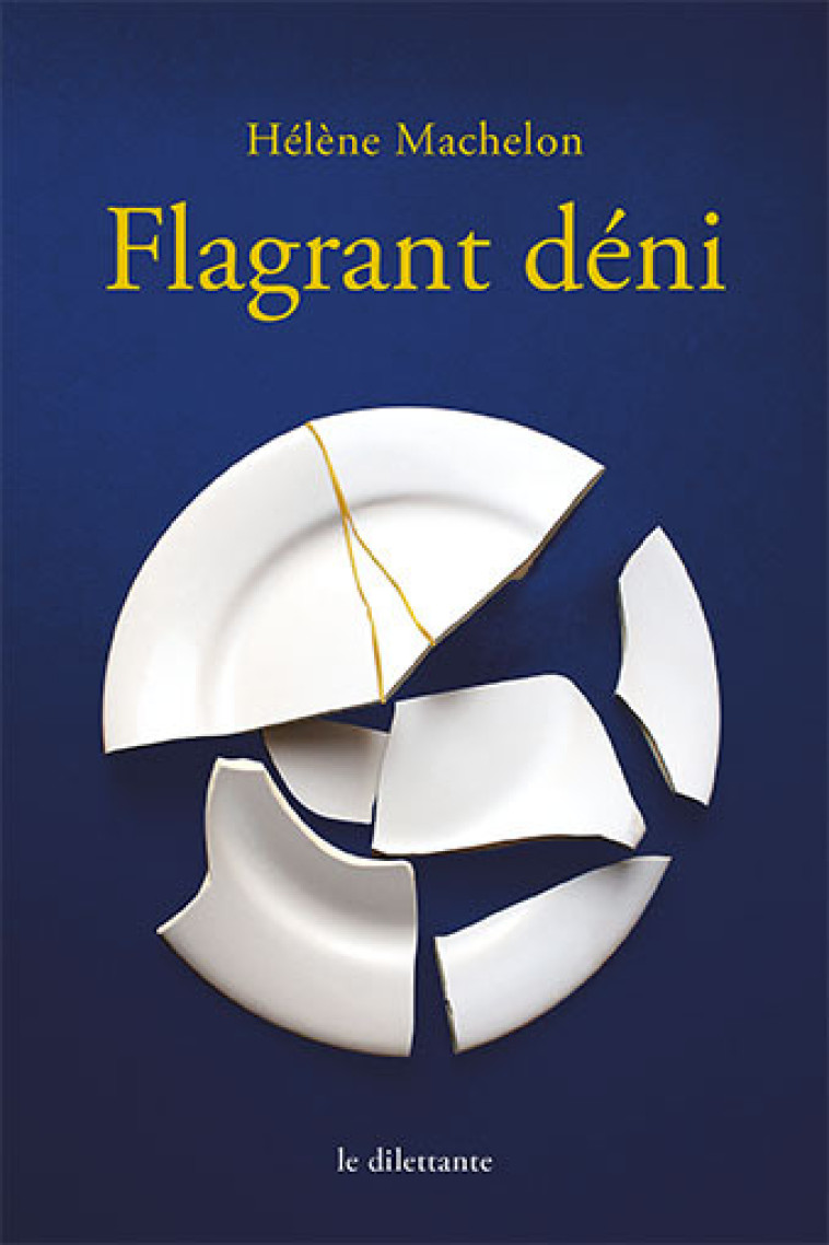 FLAGRANT DENI - MACHELON HELENE - LE DILETTANTE