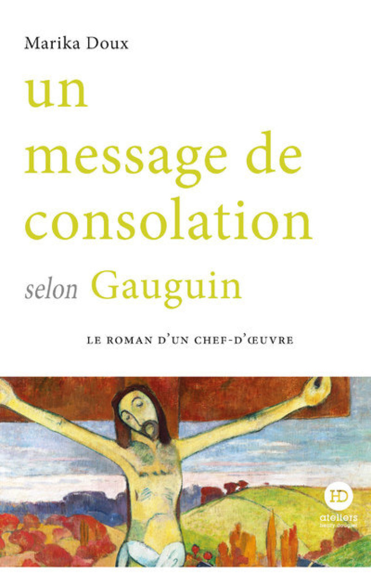 UN MESSAGE DE CONSOLATION SELON GAUGUIN - DOUX MARINA - HENRY DOUGIER