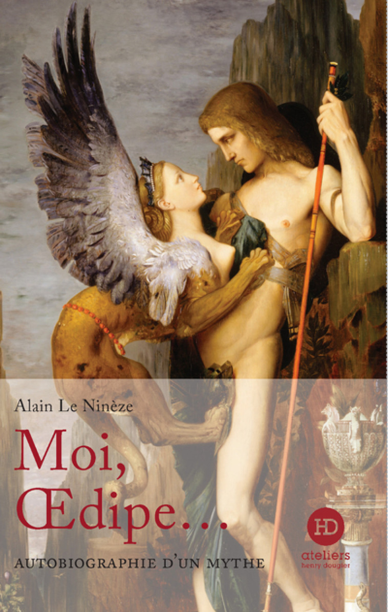 MOI, OEDIPE - LE NINEZE ALAIN - HENRY DOUGIER