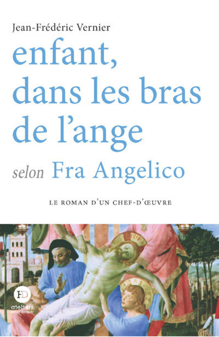 ENFANT DANS LES BRAS DE L'ANGE SELON FRA ANGELICO - VERNIER J-F. - HENRY DOUGIER