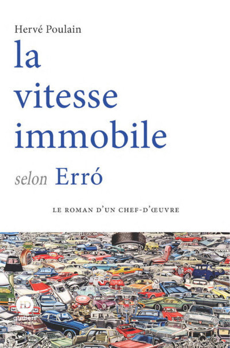 LA VITESSE IMMOBILE SELON ERRO - POULAIN HERVE - HENRY DOUGIER