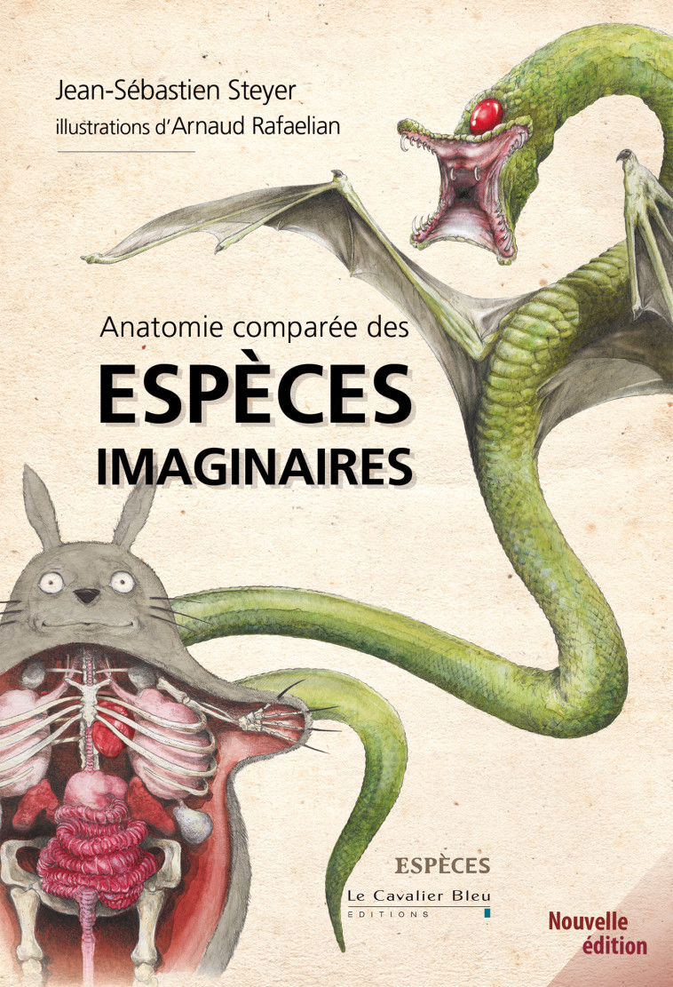 ANATOMIE COMPAREE DES ESPECES IMAGINAIRES - STEYER JEAN-SEBAS. - CAVALIER BLEU