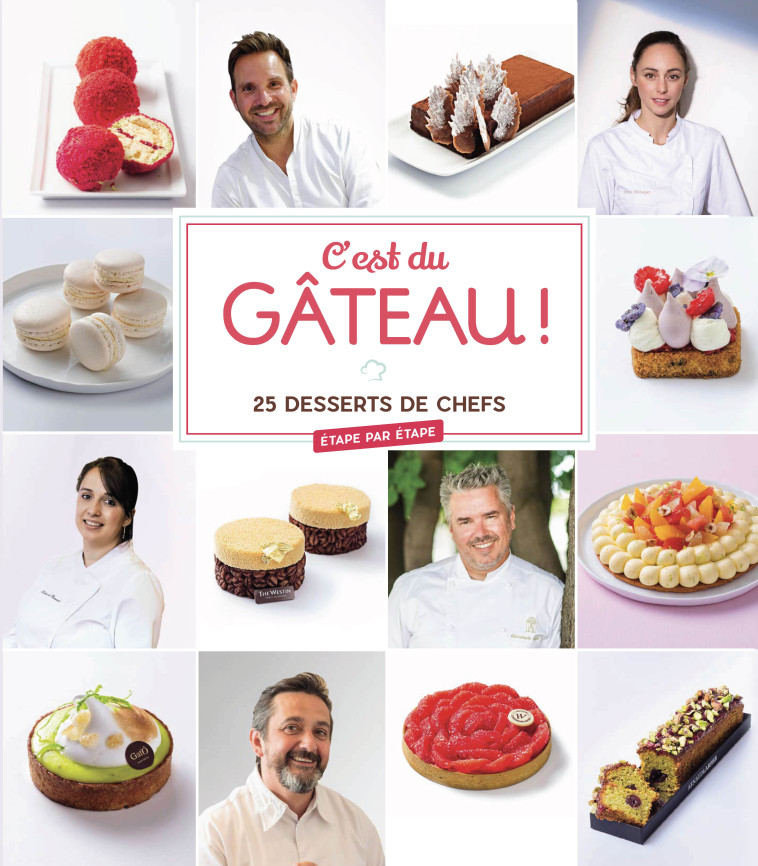 C'EST DU GATEAU ! - 25 DESSERTS DE CHEFS - COLLECTIF - MARIE-CLAIRE