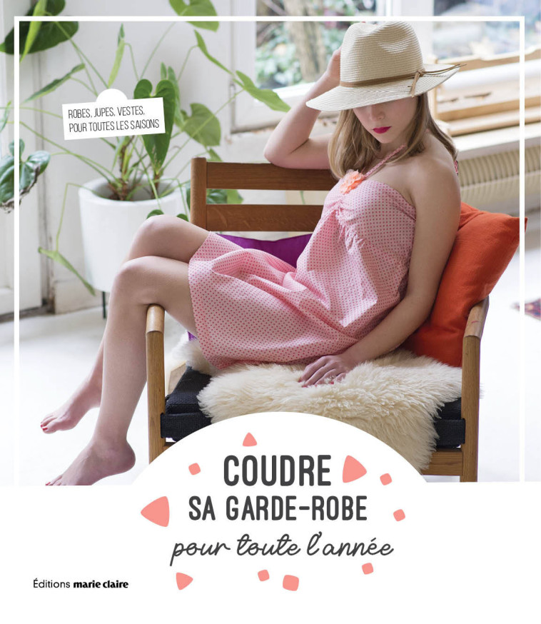 COUDRE SA GARDE-ROBE TOUTE L'ANNEE - BENILAN ANNABEL - MARIE-CLAIRE