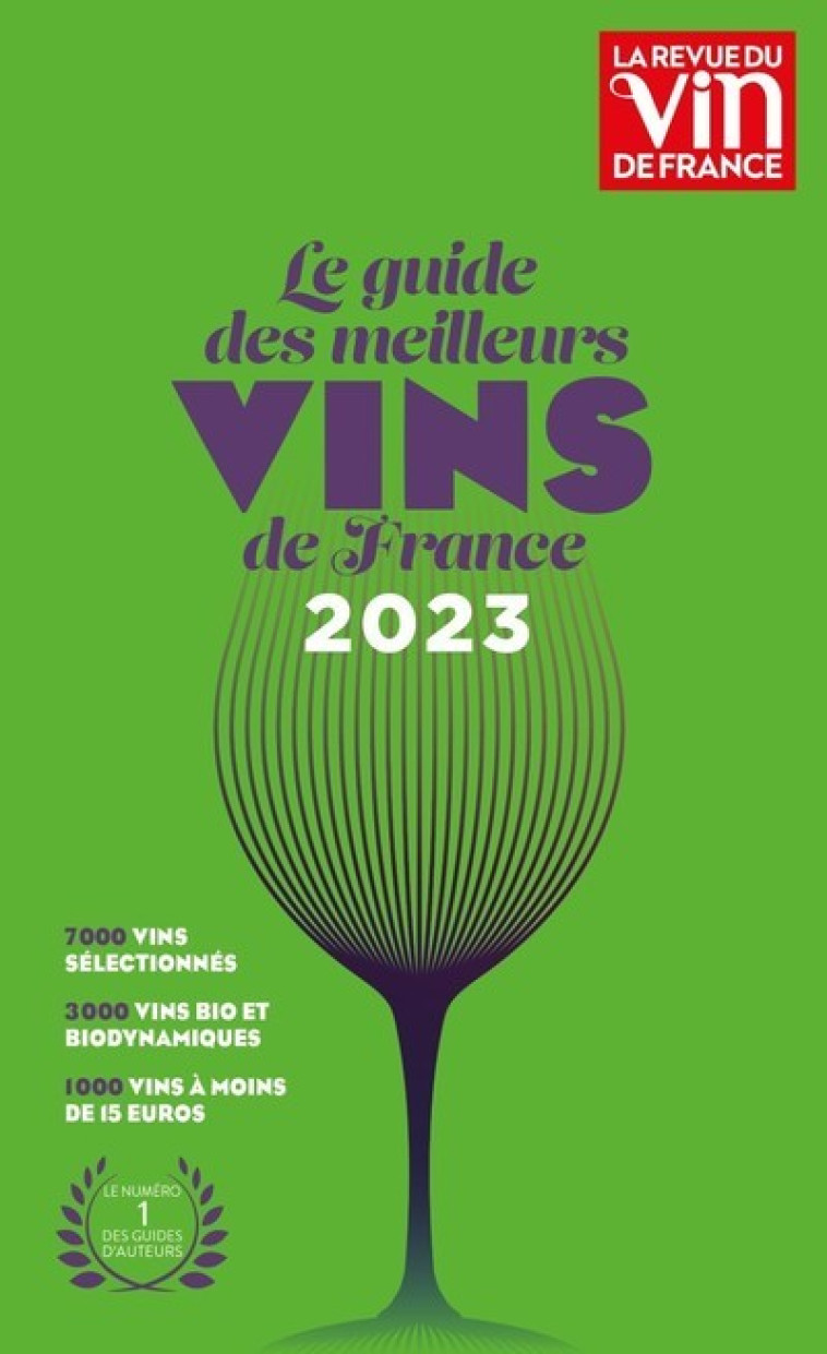 GUIDE DES MEILLEURS VINS DE FRANCE 2023 - LA REFERENCE DES AMATEURS ET DES PROFESSIONNELS - POUSSIER OLIVIER - REVUE VIN FRANC