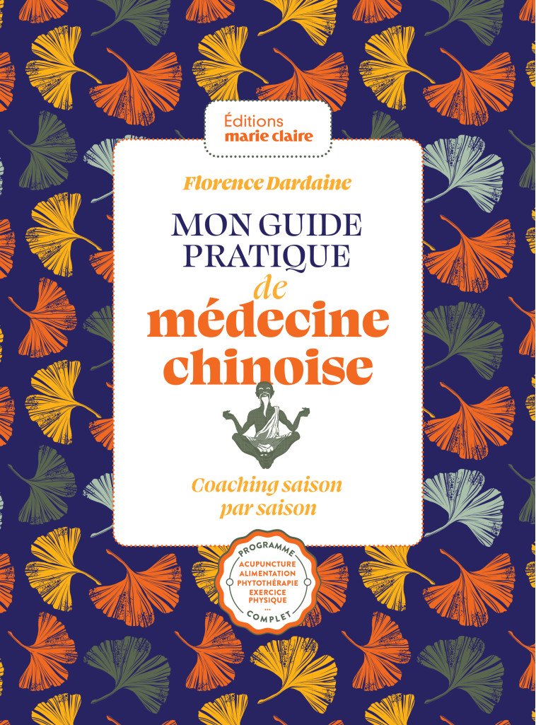 MON GUIDE PRATIQUE DE MEDECINE CHINOISE - DARDAINE FLORENCE - MARIE-CLAIRE