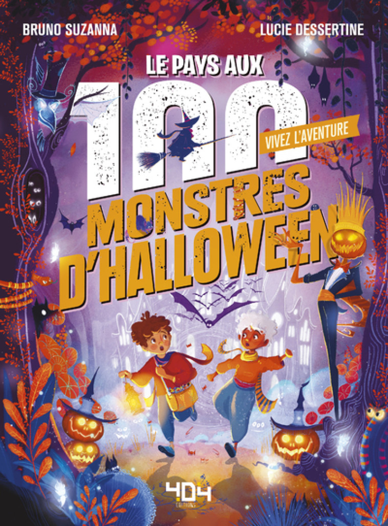 LE PAYS AUX 100 MONSTRES D'HALLOWEEN - SUZANNA/DESSERTINE - 404 EDITIONS