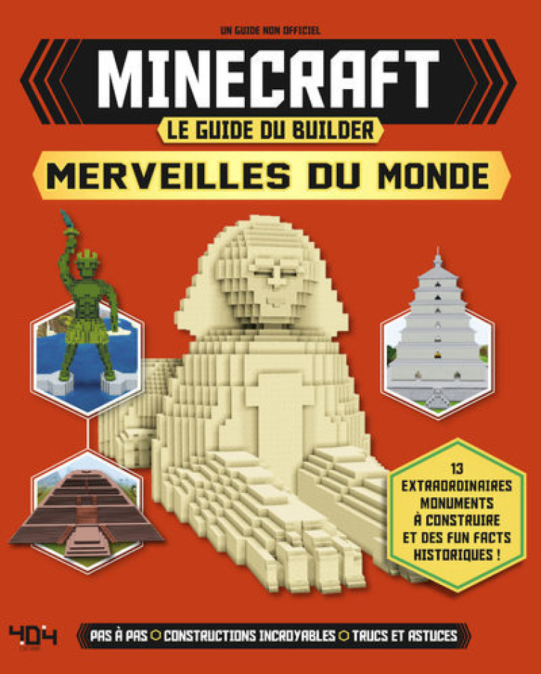 MINECRAFT - LE GUIDE DU BUILDER - MERVEILLES DU MONDE - CARLTON - 404 EDITIONS