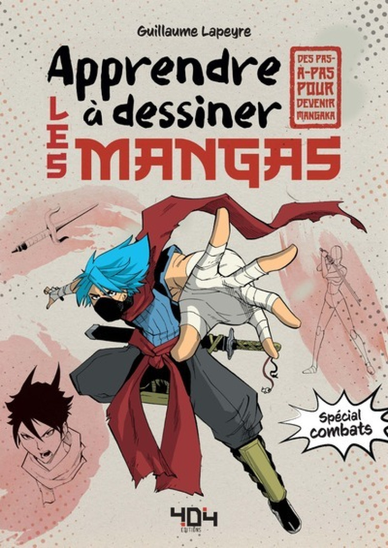 APPRENDRE A DESSINER LES MANGAS - SPECIAL COMBATS - COLLECTIF - 404 EDITIONS