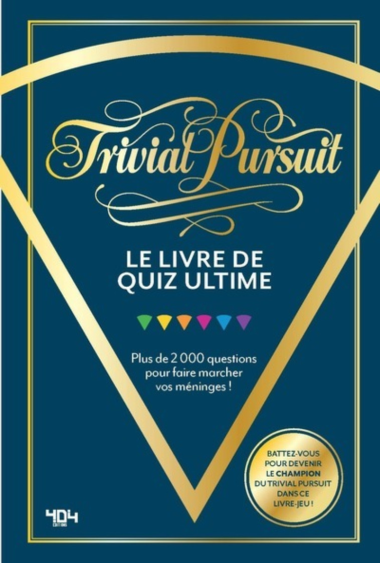 TRIVIAL PURSUIT - LE LIVRE DE QUIZ ULTIME - HASBRO - 404 EDITIONS