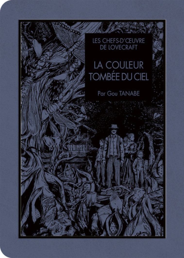 LES CHEFS D'OEUVRES DE LOVECRAFT - LA COULE UR TOMBEE DU CIEL - LOVECRAFT/TANABE - KI-OON