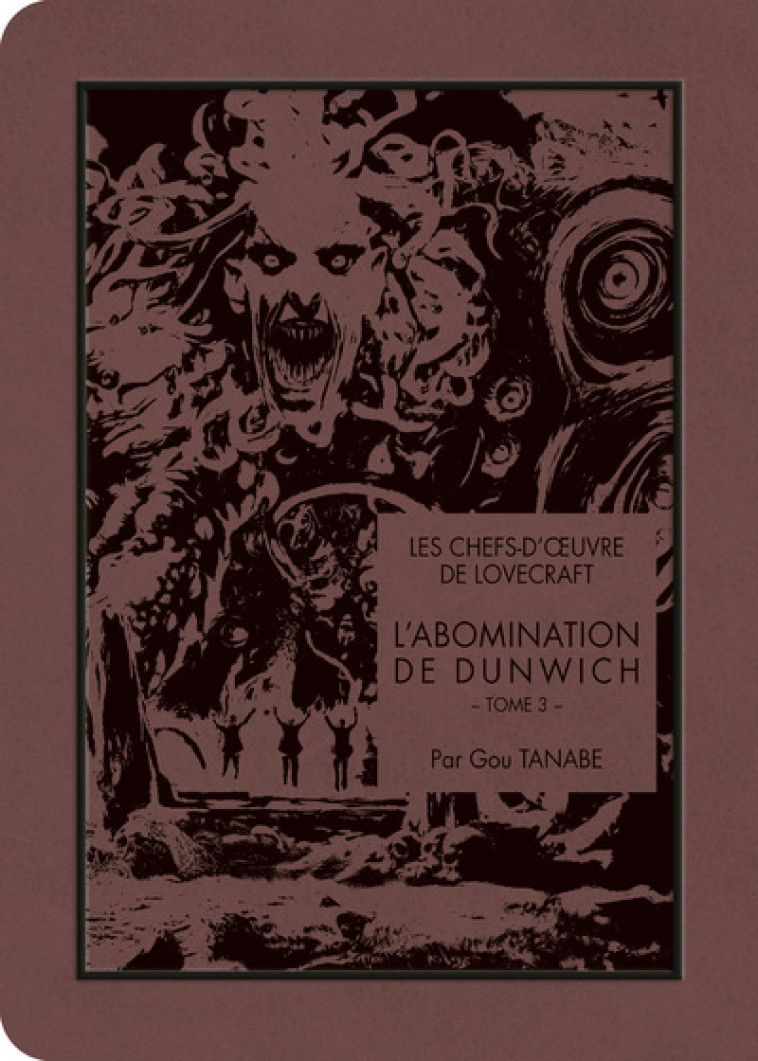 L'ABOMINATION DE DUNWICH T03 - LOVECRAFT/TANABE - KI-OON