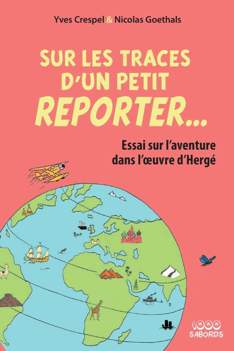 SUR LES TRACES D'UN PETIT REPORTER - GOETHALS/CRESPEL - 1000 SABORDS