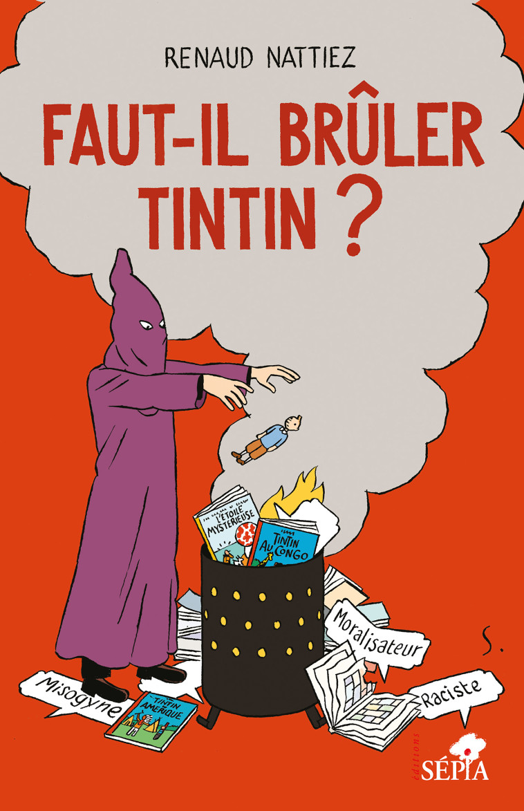 FAUT-IL BRULER TINTIN ? - NATTIEZ RENAUD - 1000 SABORDS