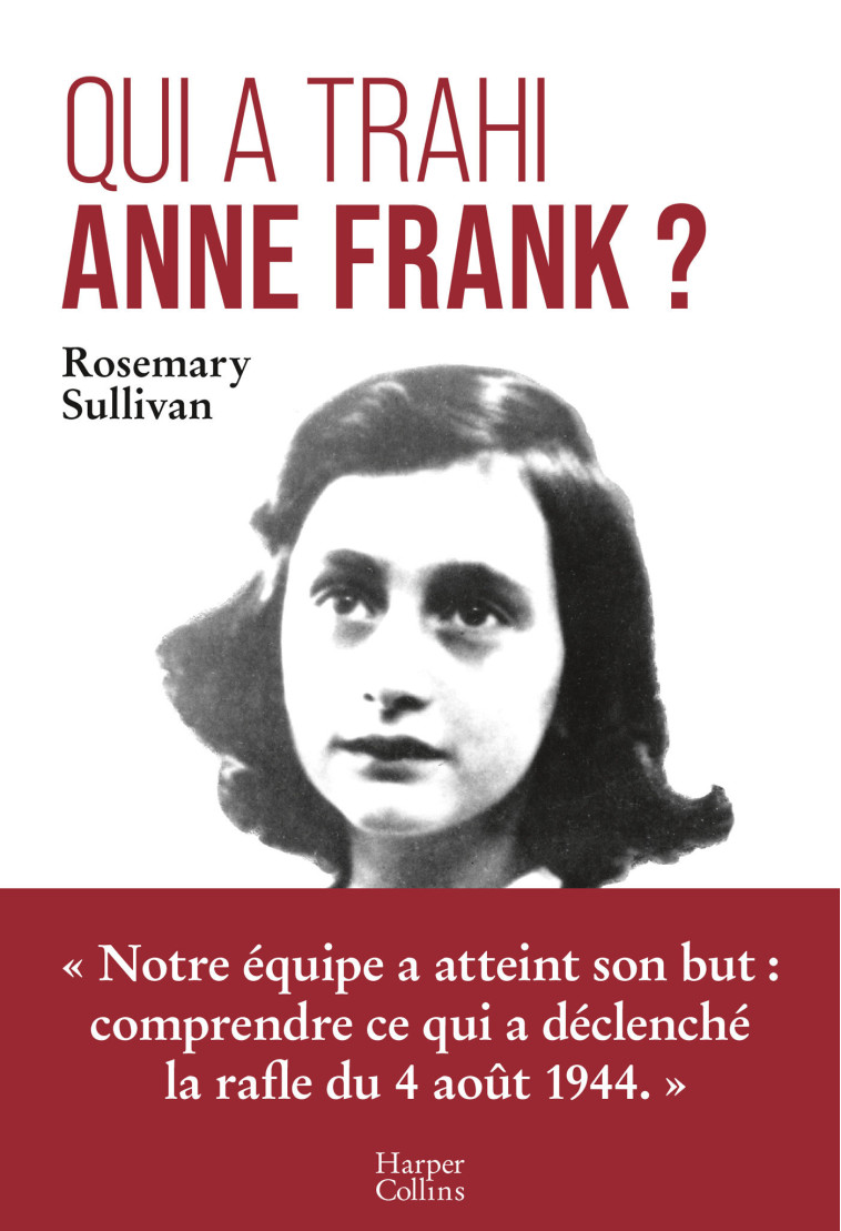 QUI A TRAHI ANNE FRANK ? - SULLIVAN ROSEMARY - HARPERCOLLINS