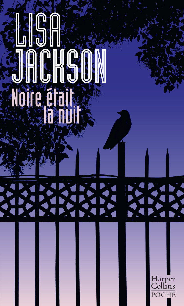 NOIRE ETAIT LA NUIT - UNE ENQUETE DES INSPE CTEURS RUBEN MONTOYA ET RICK BENTZ - JACKSON LISA - HARPERCOLLINS