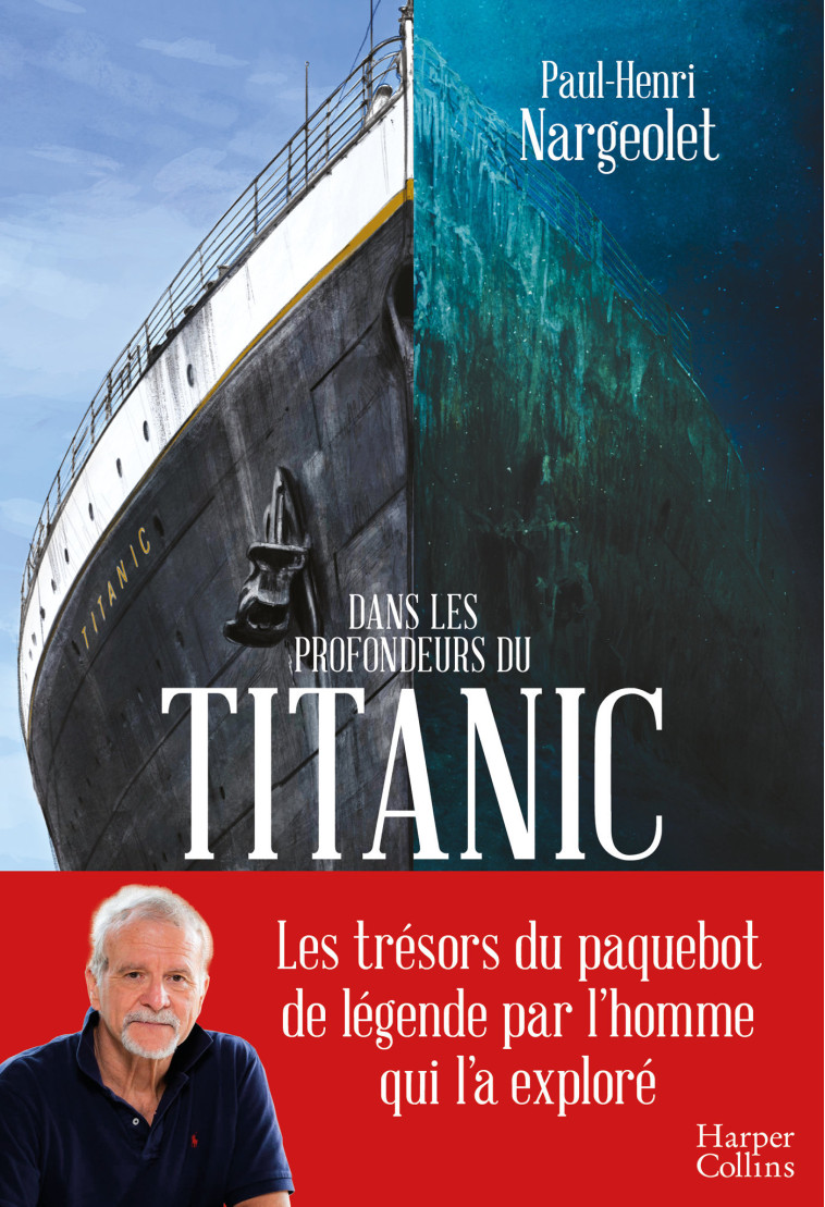 DANS LES PROFONDEURS DU TITANIC - NARGEOLET PAUL HENRI - HARPERCOLLINS