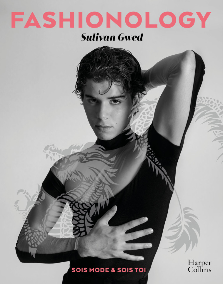 FASHIONOLOGY - SOIS MODE & SOIS TOI - GWED SULIVAN - HARPERCOLLINS