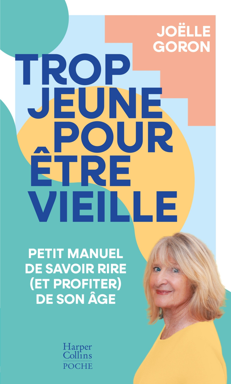 TROP JEUNE POUR ETRE VIEILLE - GORON/APIOU - HARPERCOLLINS