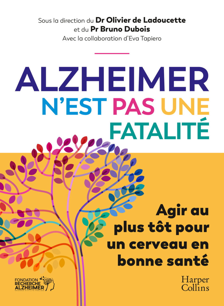 ALZHEIMER N'EST PAS UNE FATALITE - OLIVIER DE LADOUCETTE/BRUNO DU - HARPERCOLLINS