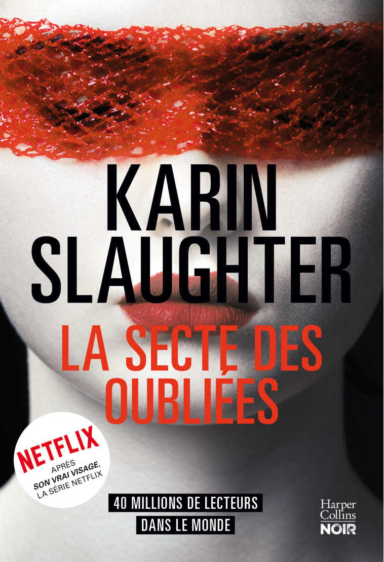 LA SECTE DES OUBLIEES - SLAUGHTER KARIN - HARPERCOLLINS