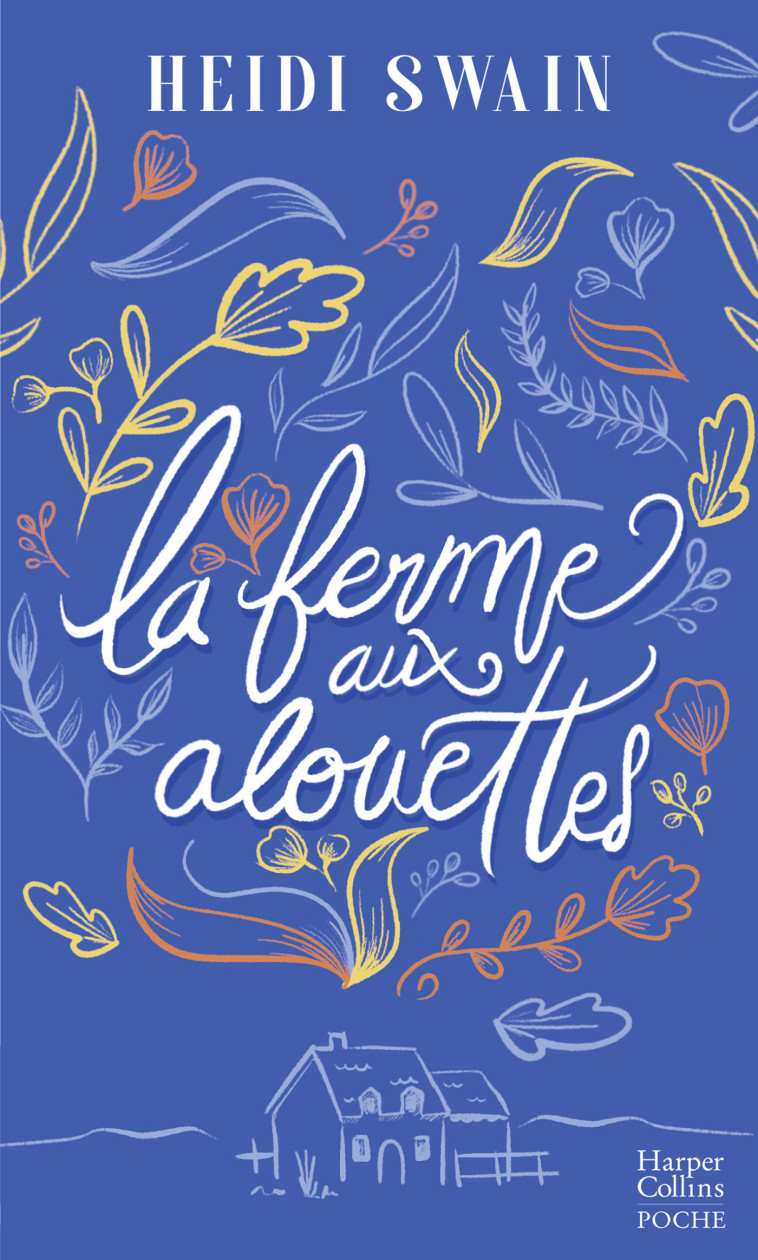 LA FERME AUX ALOUETTES - SWAIN HEIDI - HARPERCOLLINS